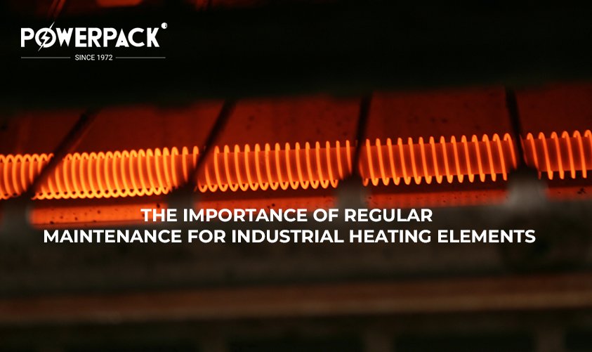 The Importance of Regular Maintenance for Industrial Heating Elements